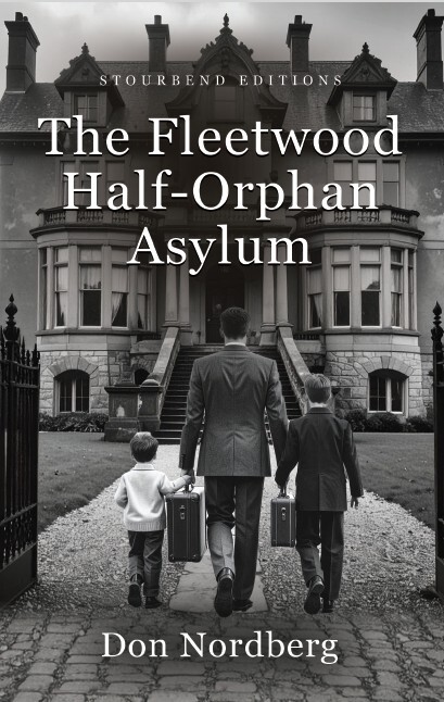 The Fleetwood Half-Orphan Asylum. Don Norberg